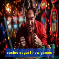 casino august new games