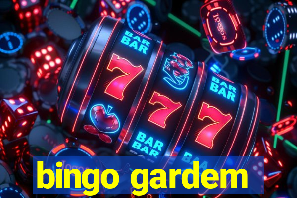 bingo gardem