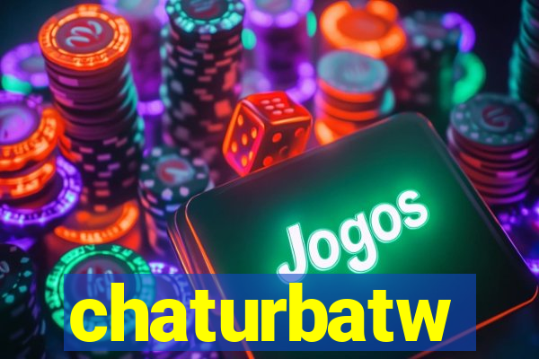 chaturbatw