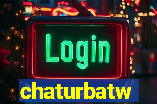 chaturbatw