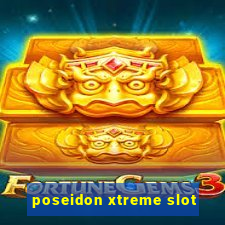 poseidon xtreme slot