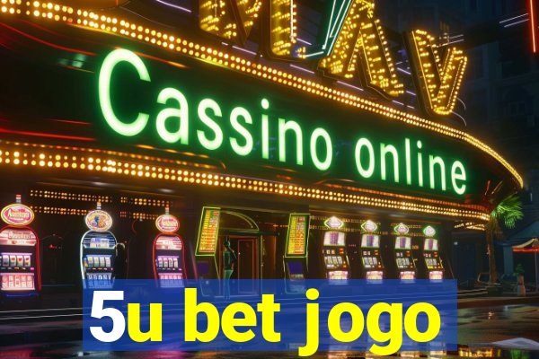 5u bet jogo