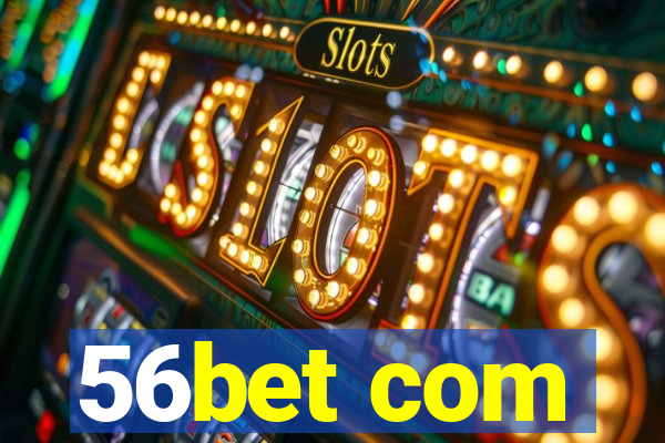 56bet com