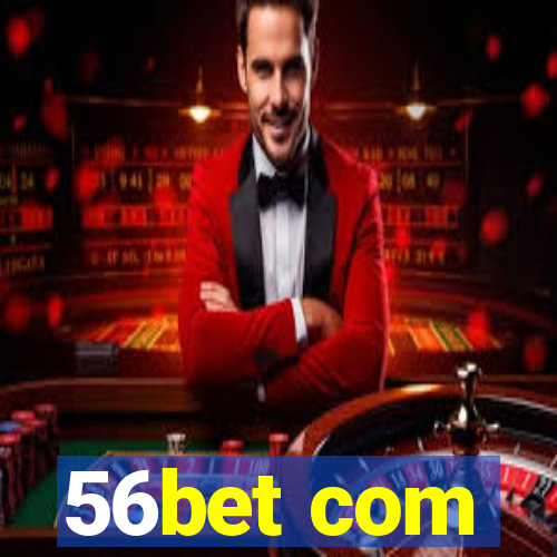 56bet com