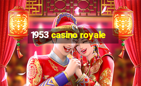 1953 casino royale