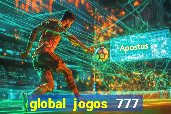 global jogos 777 é confiável