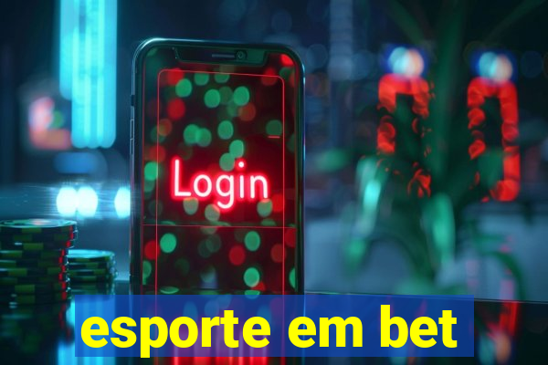 esporte em bet