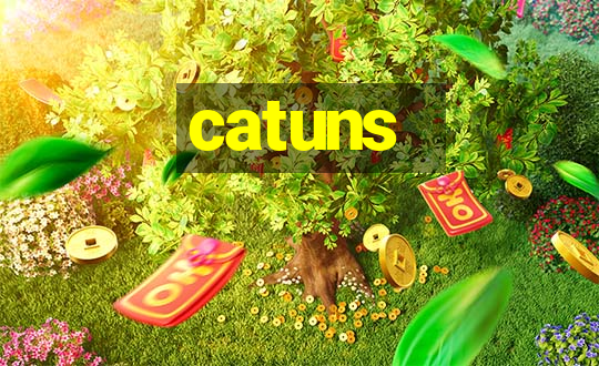 catuns