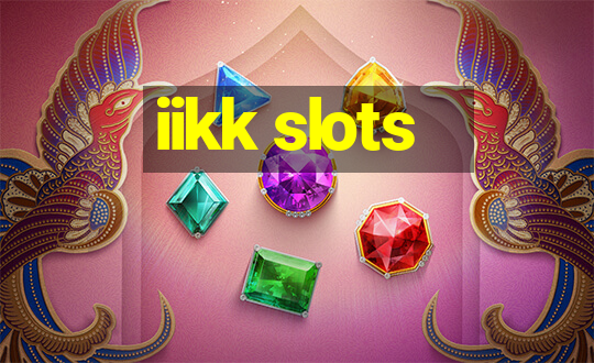 iikk slots