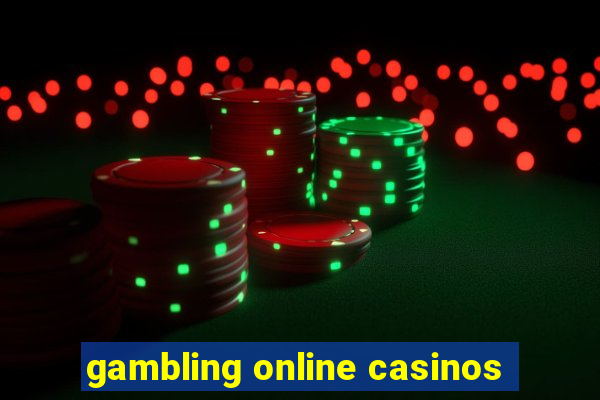 gambling online casinos