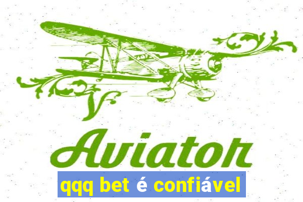 qqq bet é confiável