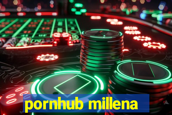 pornhub millena