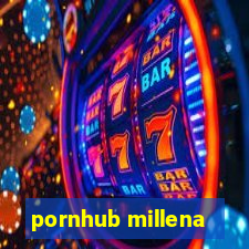 pornhub millena