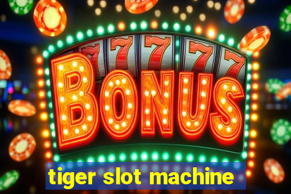 tiger slot machine