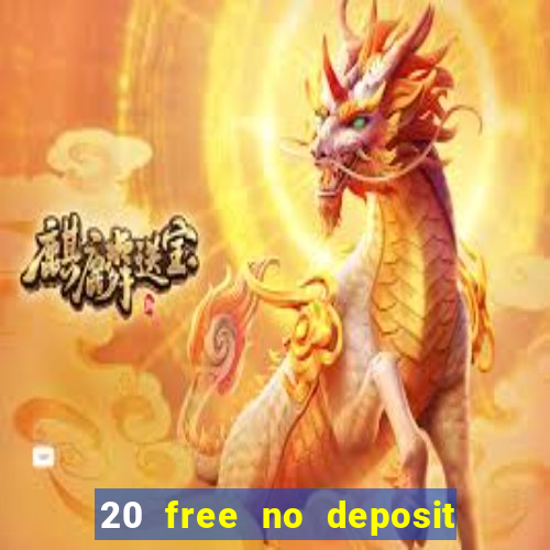 20 free no deposit casino uk 2018