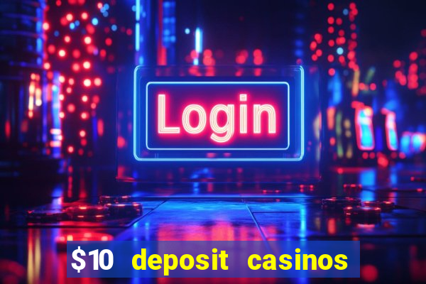 $10 deposit casinos canada update