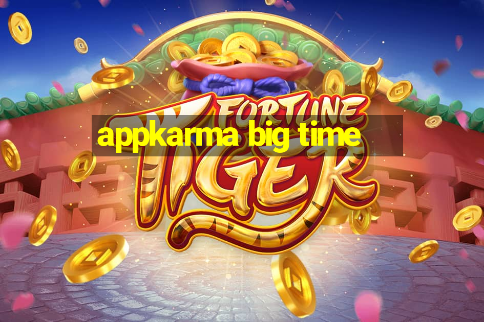 appkarma big time