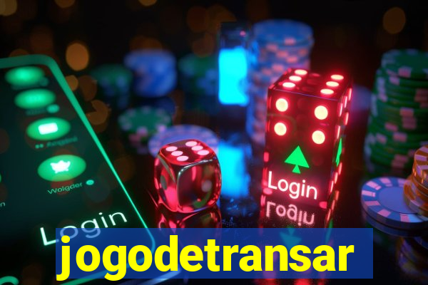 jogodetransar