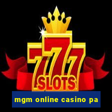 mgm online casino pa