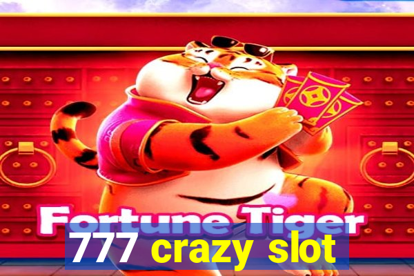 777 crazy slot