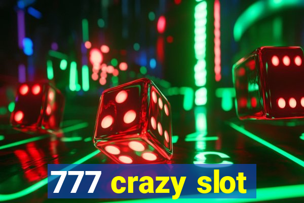 777 crazy slot