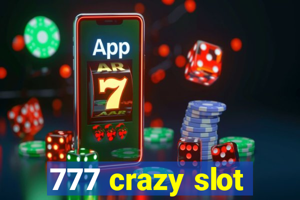 777 crazy slot