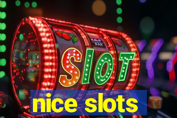 nice slots