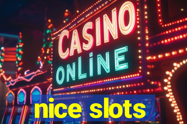 nice slots