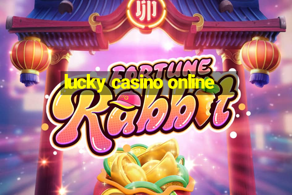 lucky casino online