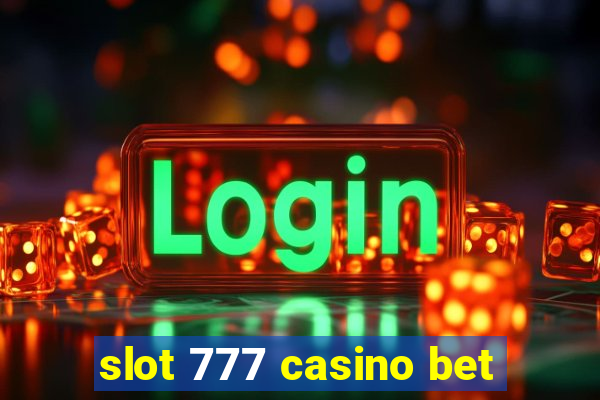 slot 777 casino bet