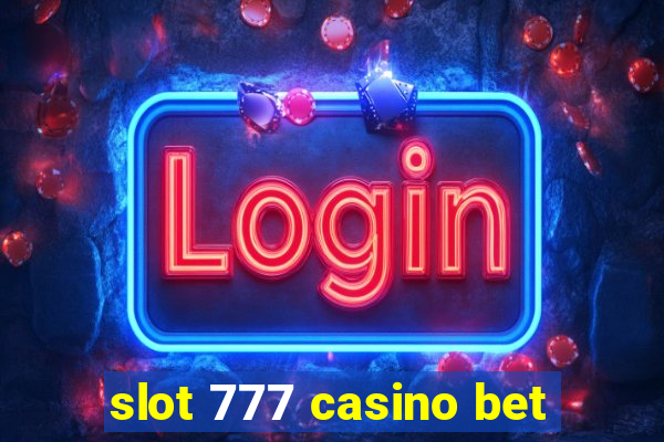 slot 777 casino bet