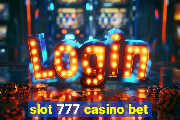 slot 777 casino bet