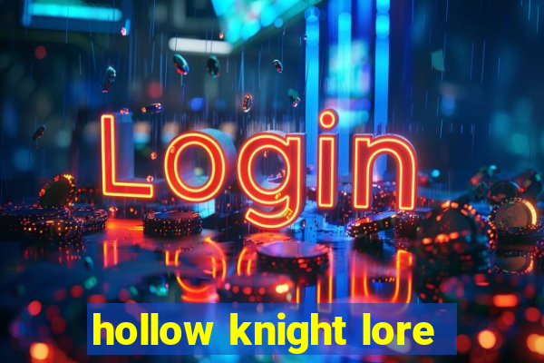 hollow knight lore