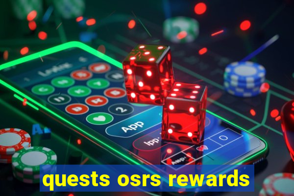 quests osrs rewards