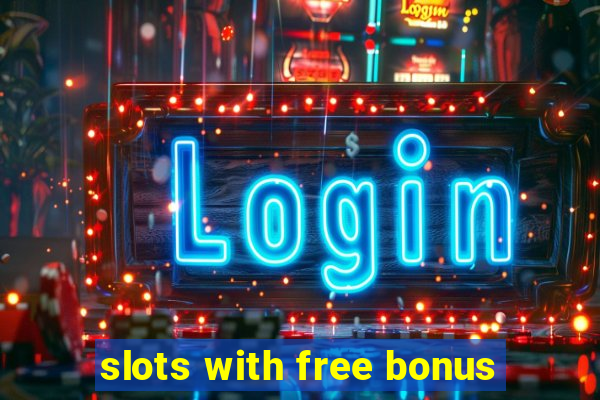 slots with free bonus