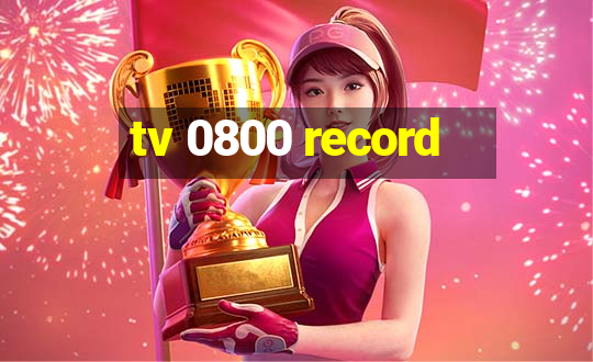 tv 0800 record