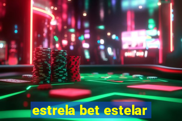 estrela bet estelar