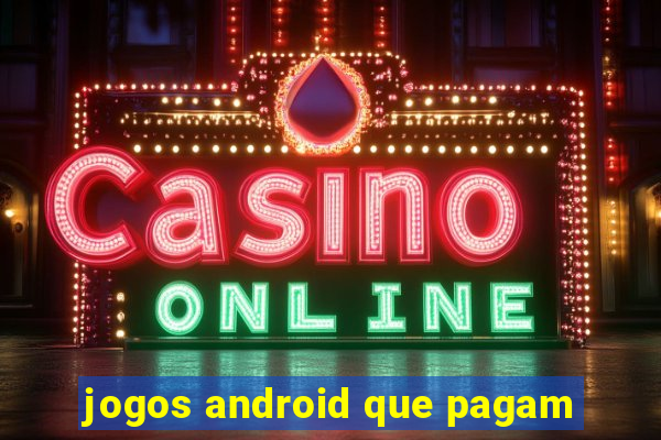 jogos android que pagam