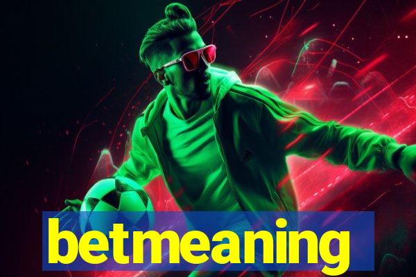 betmeaning