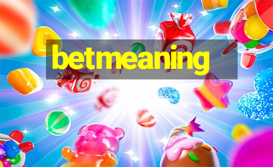 betmeaning