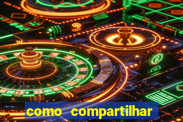 como compartilhar aposta no bet365