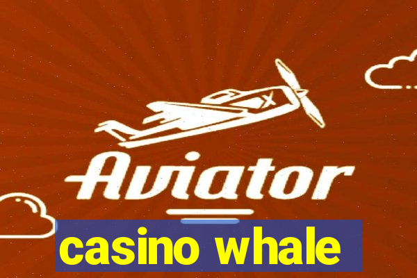 casino whale