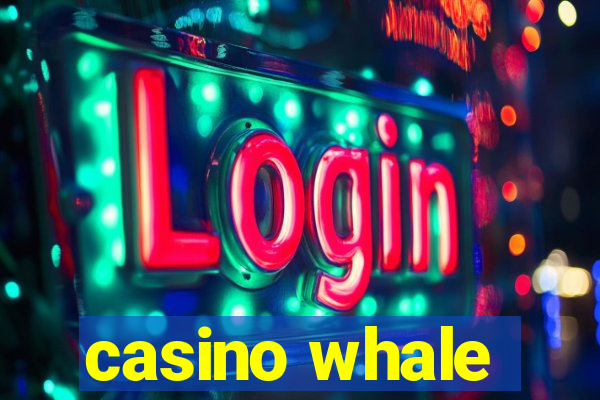 casino whale