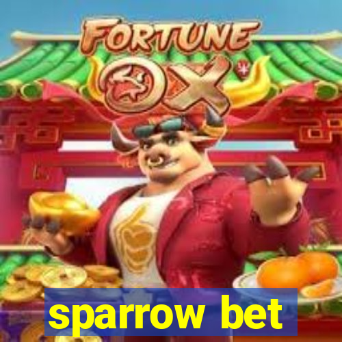 sparrow bet