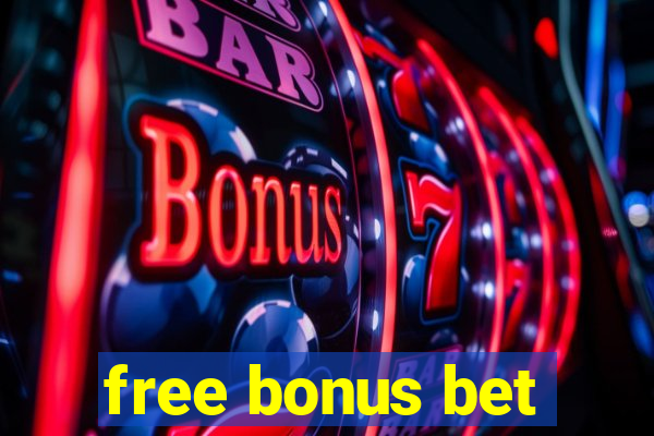 free bonus bet