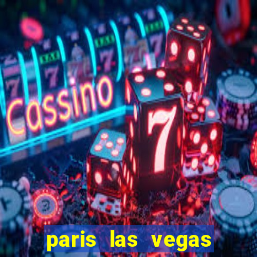 paris las vegas hotel casino