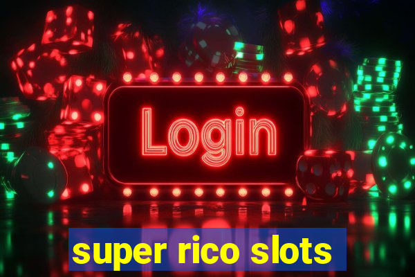 super rico slots