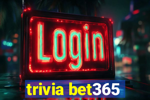 trivia bet365