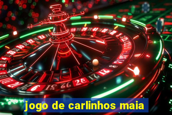 jogo de carlinhos maia