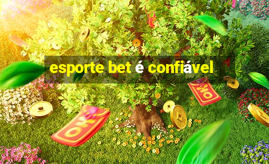 esporte bet é confiável